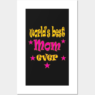 Happy Mothers Day Gift World s Best Mum Mom ever Posters and Art